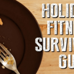 Holiday fitness survival guide