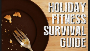 Holiday fitness survival guide