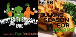 Muscles By Brussels radio Ep 26 - bulking season for vegans