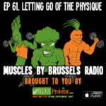 Ep 61. Letting Go of the Physique