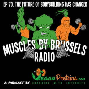 Episode 70. the future of bodybuilding has changed