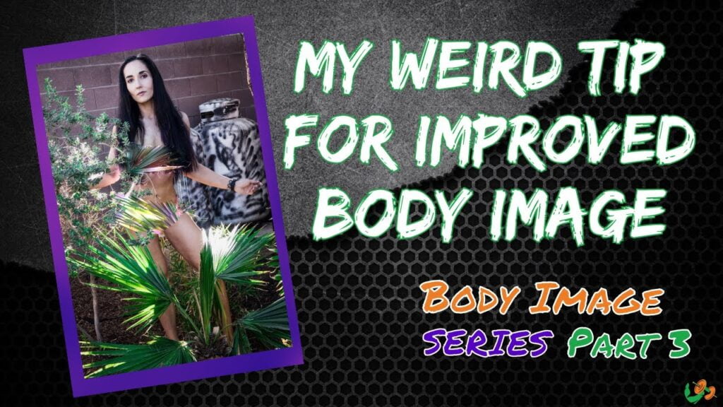 The Weirdest Body Image Tip | Part 3 | VeganProteins
