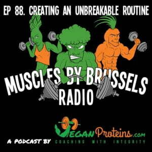 Episode 88 Creating an unbreakable routine