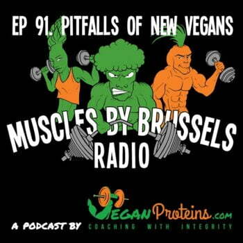 Vegan Proteins Podcast Episode 91