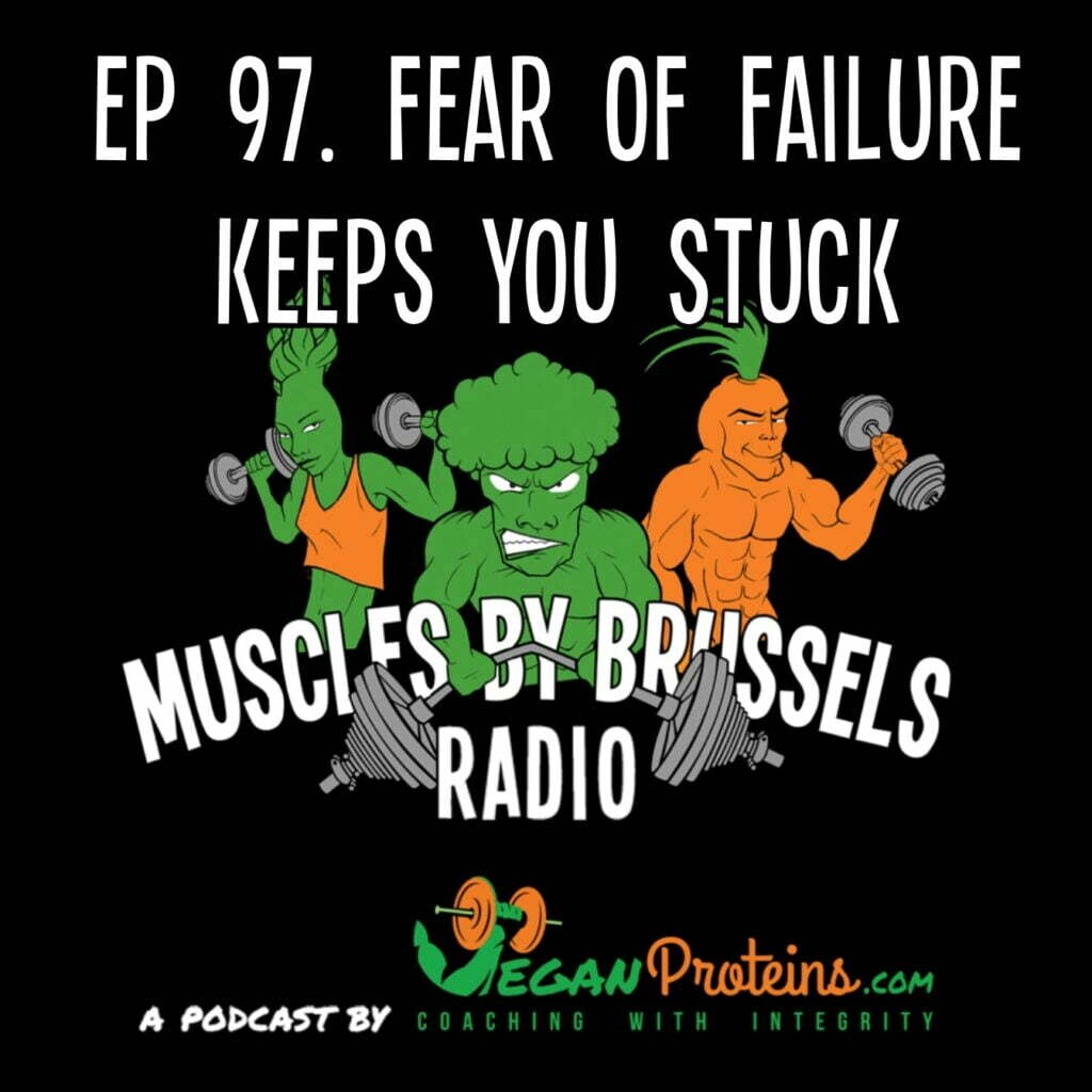 Ep 97 Fear of Failure Keeps You Stuck