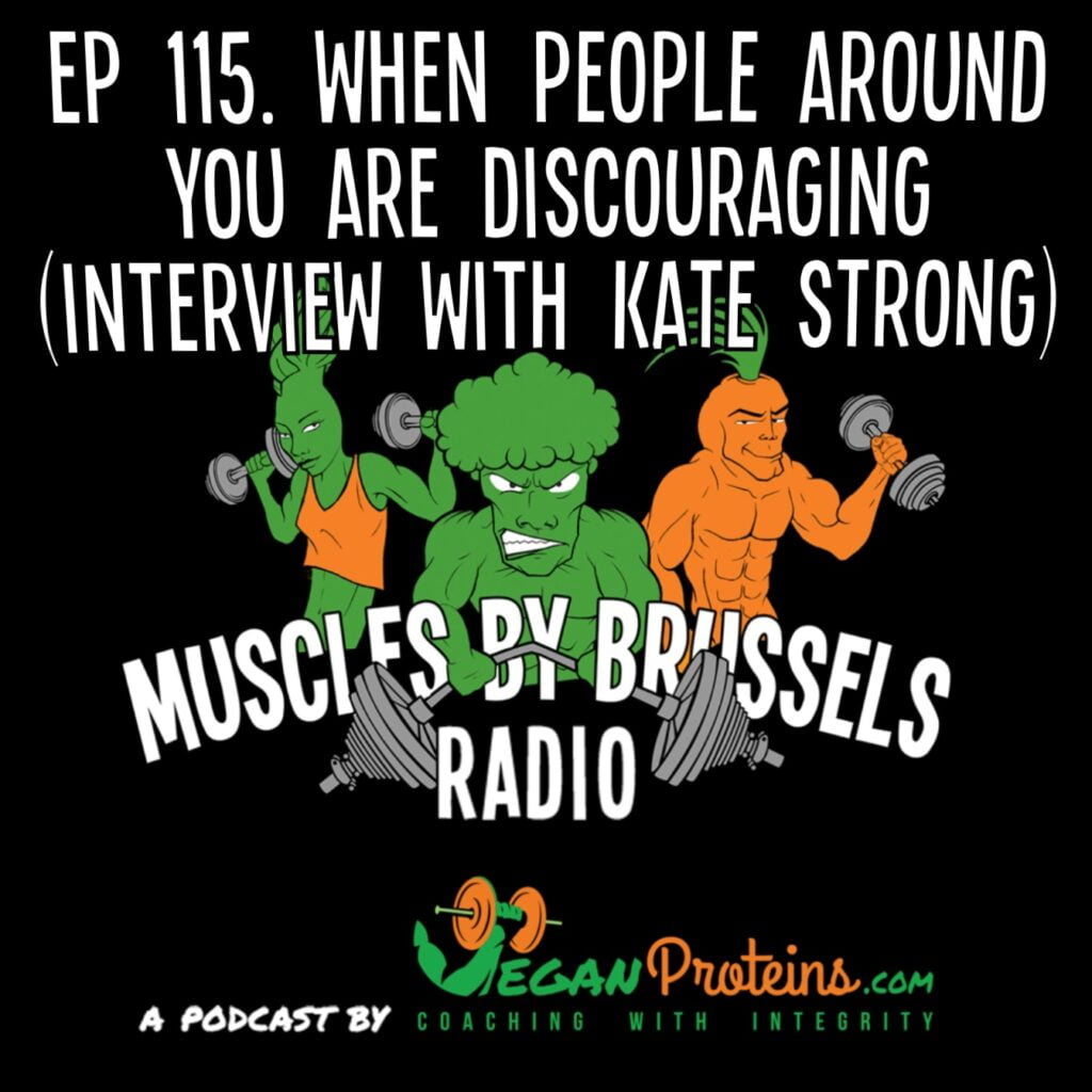 Ep 115. When People Around You Are Discouraging Kate Strong