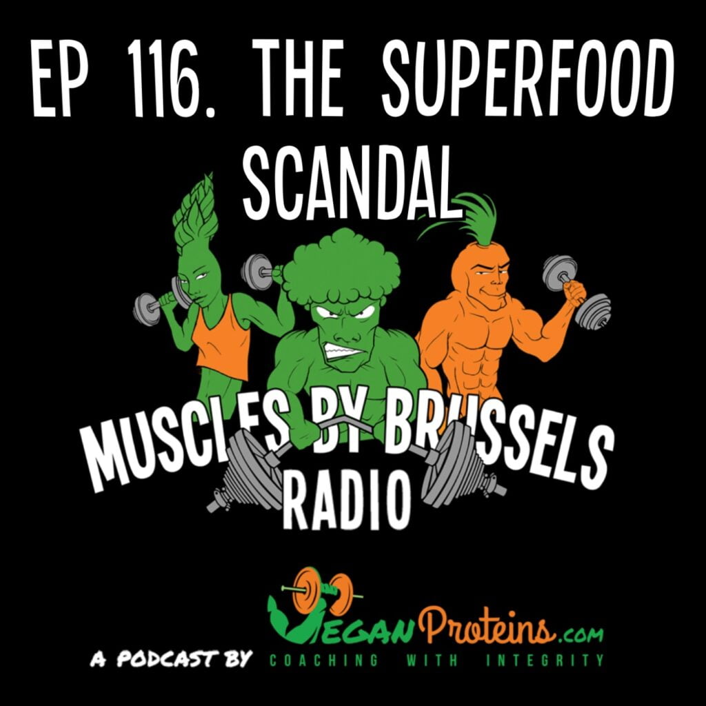 Ep 116. The Superfood Scandal
