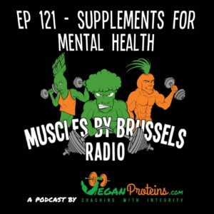 Ep 121 - Supplements For Mental Health