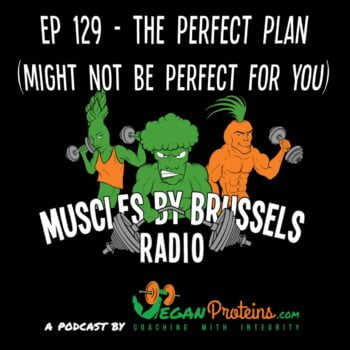 Ep 129 - The Perfect Plan (Might Not Be Perfect For You)