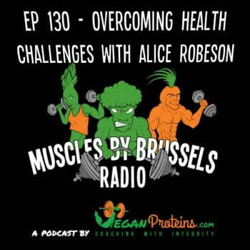 Ep 130 - Overcoming Health Challenges with Alice Robeson