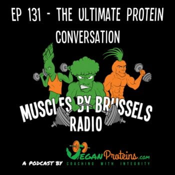 Ep 131 - The Ultimate Protein Conversation